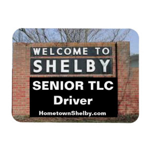 WELCOME TO SHELBY Senior TLC Driver Magnet