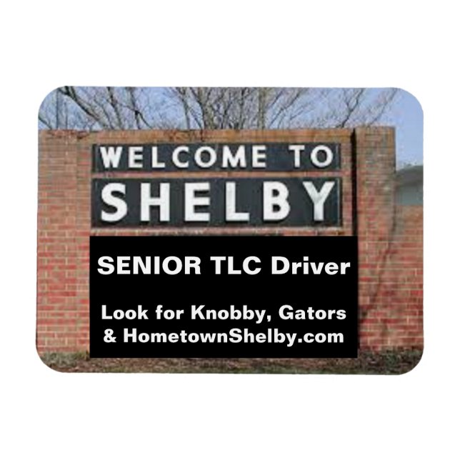WELCOME TO SHELBY Senior TLC Driver Magnet (Horizontal)