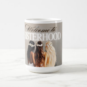 Welcome To Sisterhood Coffee Mug