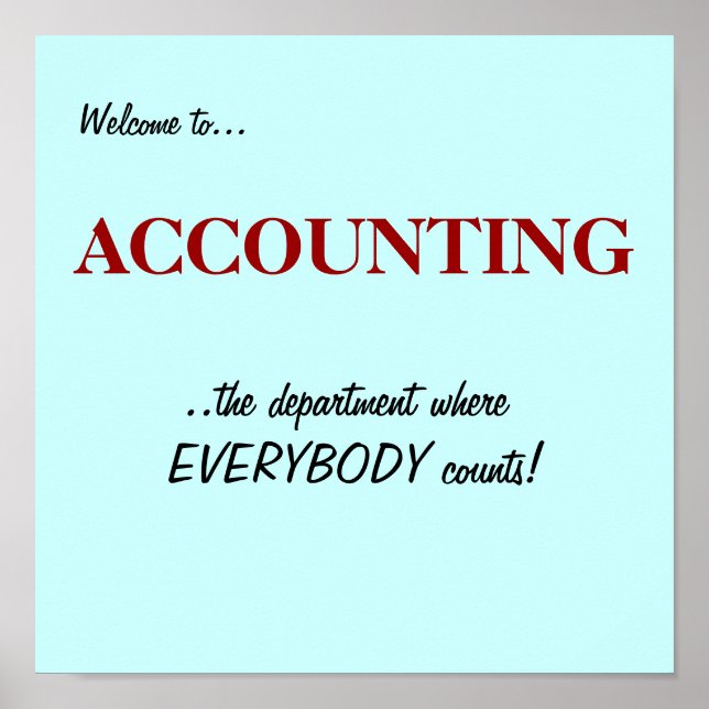 Welcome to the ACCOUNTING DEPARTMENT.. Poster (Front)