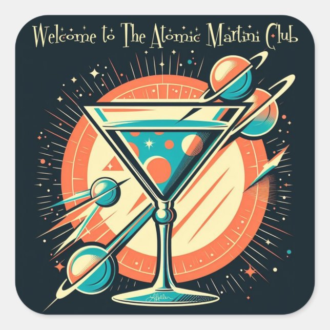 Welcome To The Atomic Martini Club Space Age Square Sticker (Front)