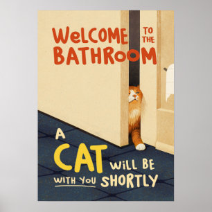 Welcome to the Bathroom Cat Poster