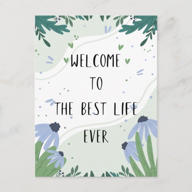 Welcome to the Best Life Ever Baptism  Postcard (Front)