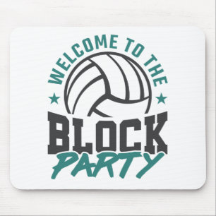 Welcome to the Block Party Volleyball Middle Block Mouse Pad