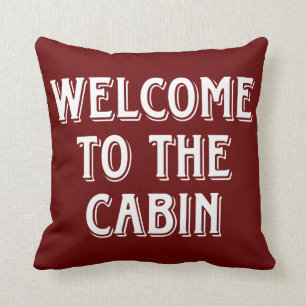 Welcome To The Cabin Throw Pillow