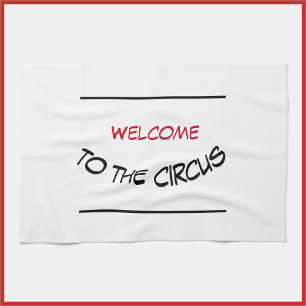 Welcome to the Circus Kitchen Towel