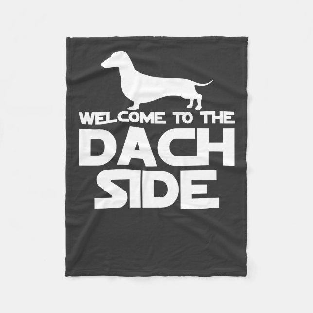 Welcome To The Dachshund Side Fleece Blanket (Front)