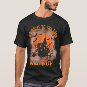 Welcome To The Dark Halloween ScaGift for everyone T-Shirt