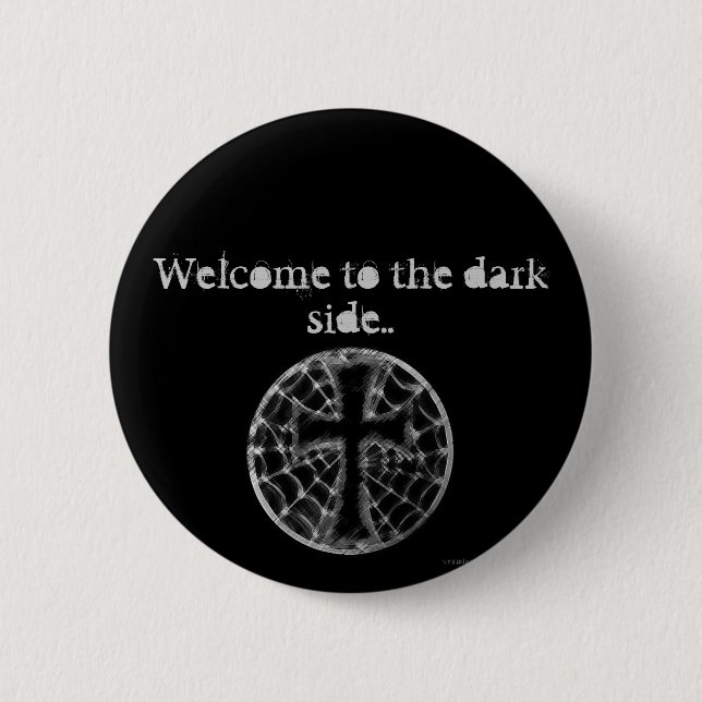 Welcome to the dark side.. 2 inch round button (Front)