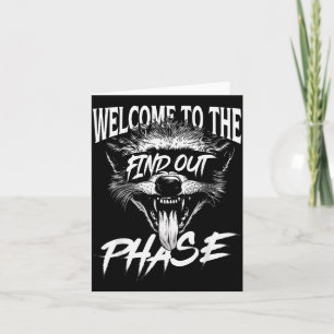 Welcome To The Find Out Phase Funny Nge Quote Card