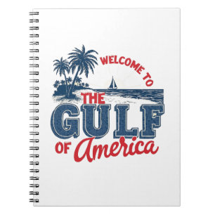 Welcome to the Gulf of America Immigrant Mexican Notebook