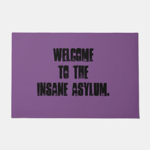 Welcome to the Insane Asylum Funny Welcome Mat