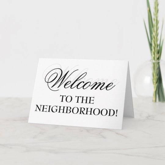 To The Neighbourhood! Card Zazzle.ca