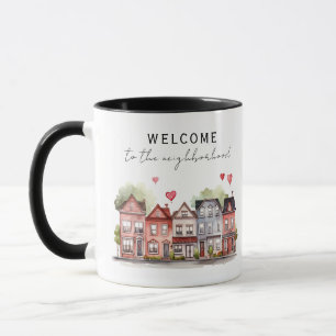 Welcome to the Neighbourhood New Homeowner  Mug