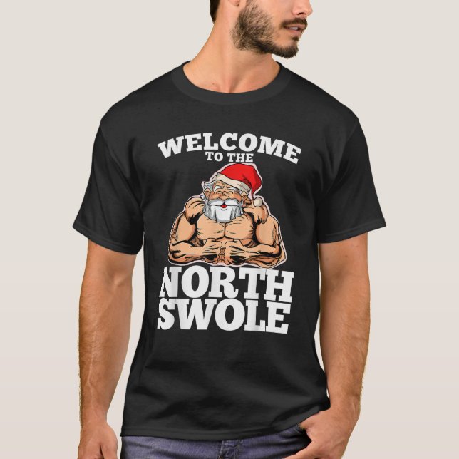 Welcome to the North Muscle Santa Christmas Workou T-Shirt (Front)