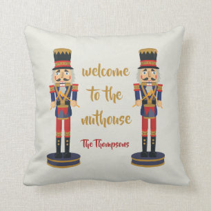 Welcome to the nuthouse funny Nutcracker Christmas Throw Pillow