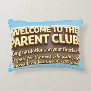 Welcome to the parent club congratulations first b accent pillow