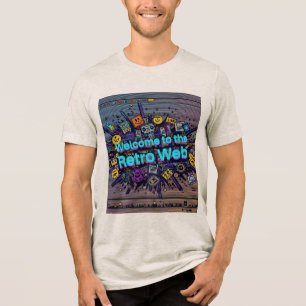 Welcome to the retro web t-shirt Tri-Blend shirt