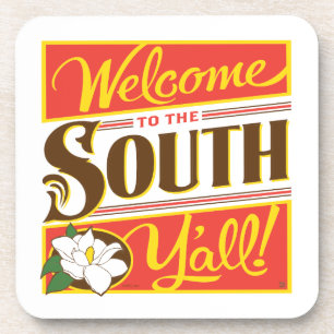 Welcome To The South Y'all Coaster