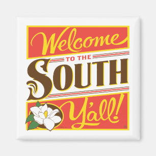 Welcome To The South Y'all Magnet
