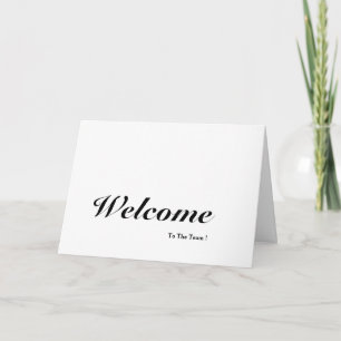 Welcome To The Team Card