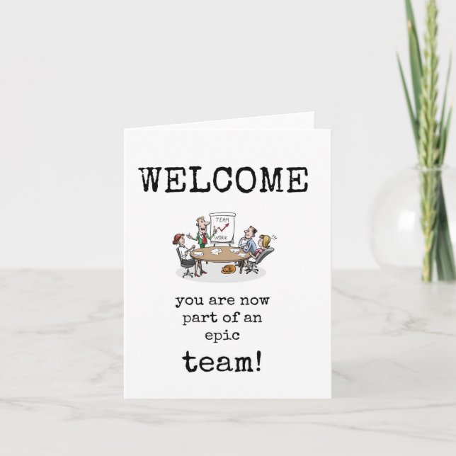 Welcome to the Team, Epic Team Member, Card (Front)