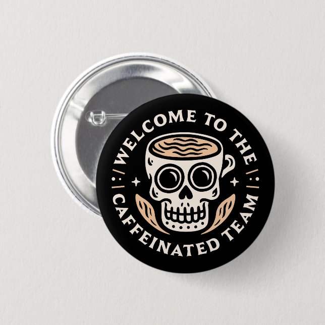 Welcome to the team funny humour coffee 2 inch round button (Front & Back)