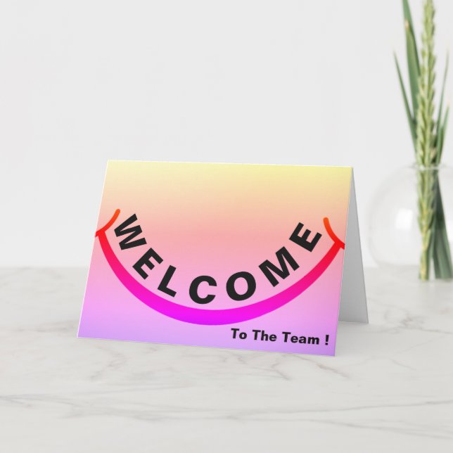 Welcome To The Team with Big Smile Card (Front)