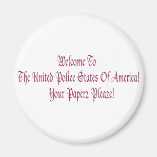 Welcome to the United Police States of America Magnet