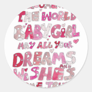 Welcome To The World Baby Girl Classic Round Sticker