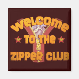 Welcome to the Zipper Club Magnet