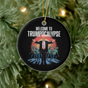 Welcome to Trump-ocalypse Funny Trump Halloween Ceramic Ornament