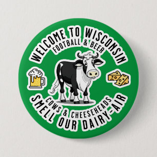 Welcome to Wisconsin, Smell our Dairy Air 3 Inch Round Button