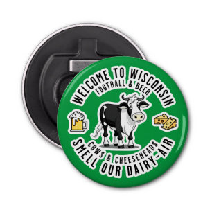 Welcome to Wisconsin, Smell our Dairy Air Bottle Opener