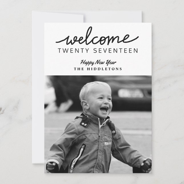 Welcome Twenty Seventeen Script New Year Photo Holiday Card (Front)