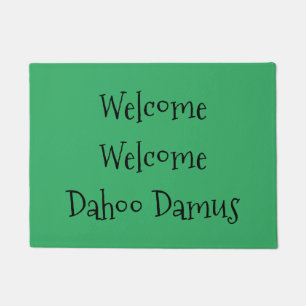 Welcome, Welcome, Dahoo Damus Doormat