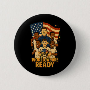 Welcome World We Are Ready For Soccer 2026 2 Inch Round Button