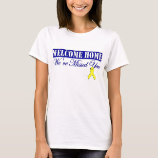 welcomehomemissedyou T-Shirt