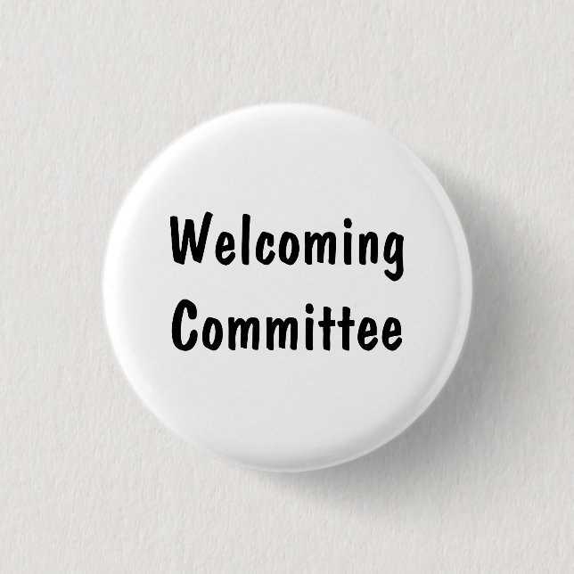 Welcoming Committee 1 Inch Round Button (Front)