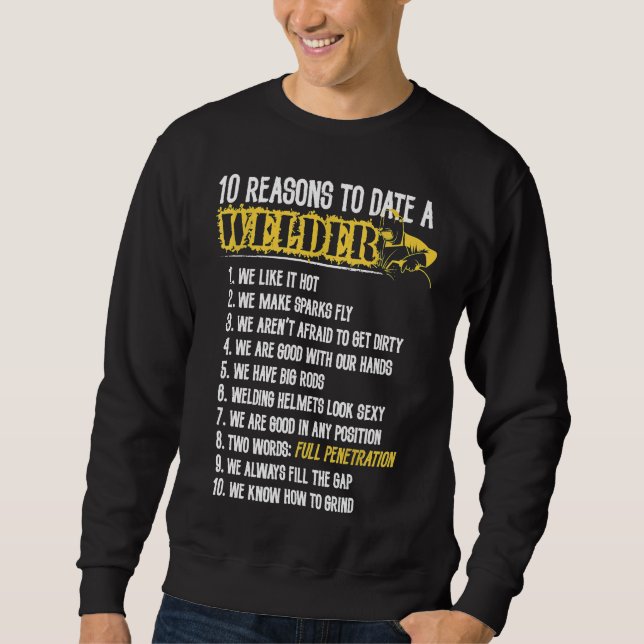Welder 10 Reason To Date A Classic Funny Quotes Sa Sweatshirt (Front)