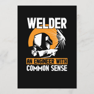 Welder: An Engineer With Common Sense Invitation