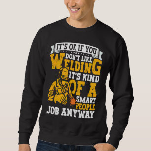 Welder Apparel Welding Blacksmith Metal Worker for Sweatshirt
