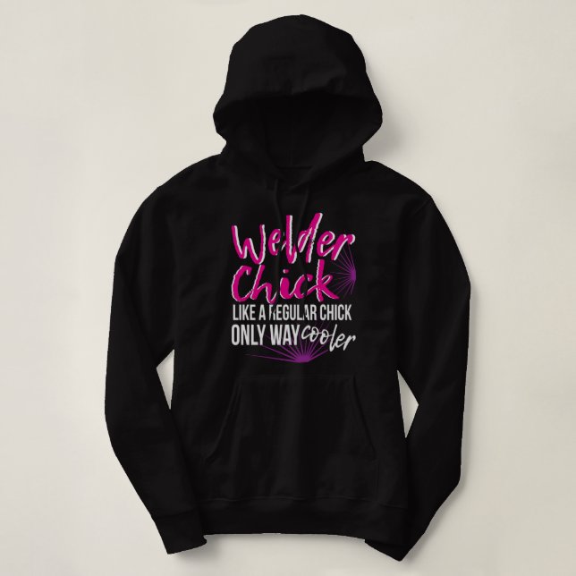 Welder Chick Women Mom Funny Welding Female Women  Hoodie (Design Front)