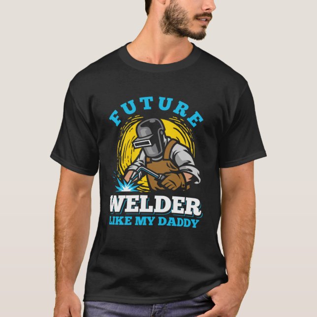 welder clothes for men  welding dad T-Shirt (Front)