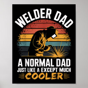 Welder Dad Funny Welding Gift For Dad Or Grandpa V Poster
