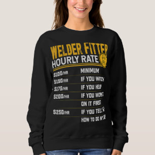 Welder Fitter Hourly Rate Welder Welding Worker Sweatshirt