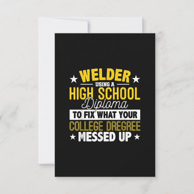 Welder Fix What Your College Dregrees Gift Thank You Card (Front)