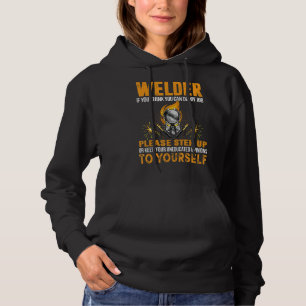 Welder For Men Welding You Can Do My Job Hoodie