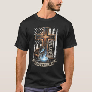 Welder Forged In Fire Faith Patriotic Metal Cross T-Shirt