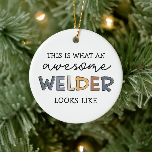 Welder Funny Awesome Welder Gifts Ceramic Ornament (Tree)